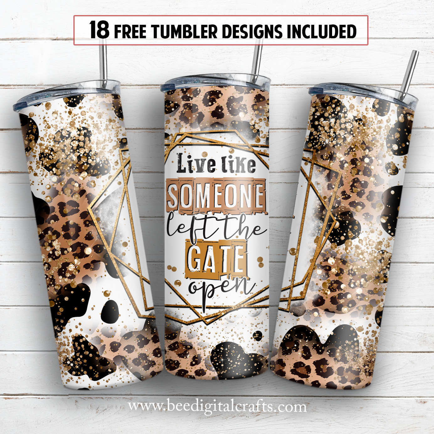 Live like someone left the gate open 20 oz skinny tumbler sublimation design