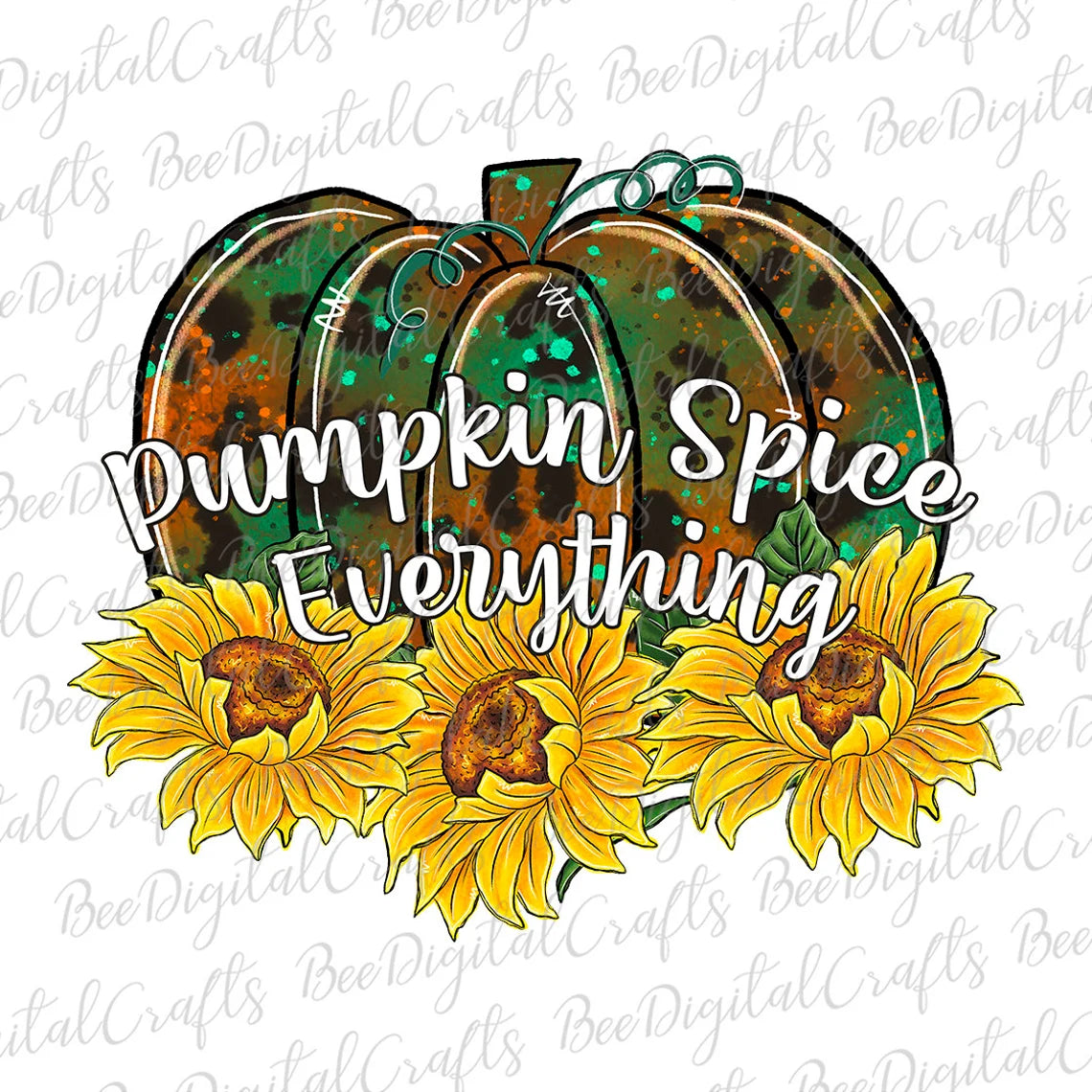 Pumpkin spice everything sunflower sublimation design