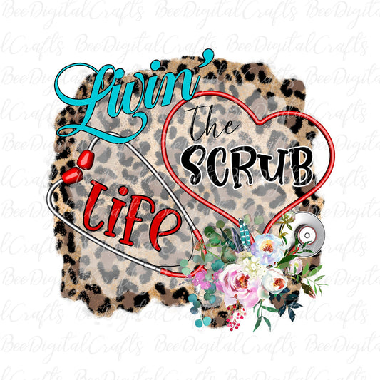 Living the scrub life sublimation design