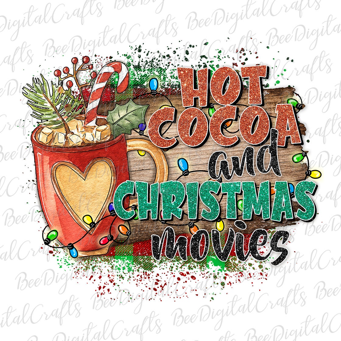 Hot cocoa and Christmas movies sublimation design