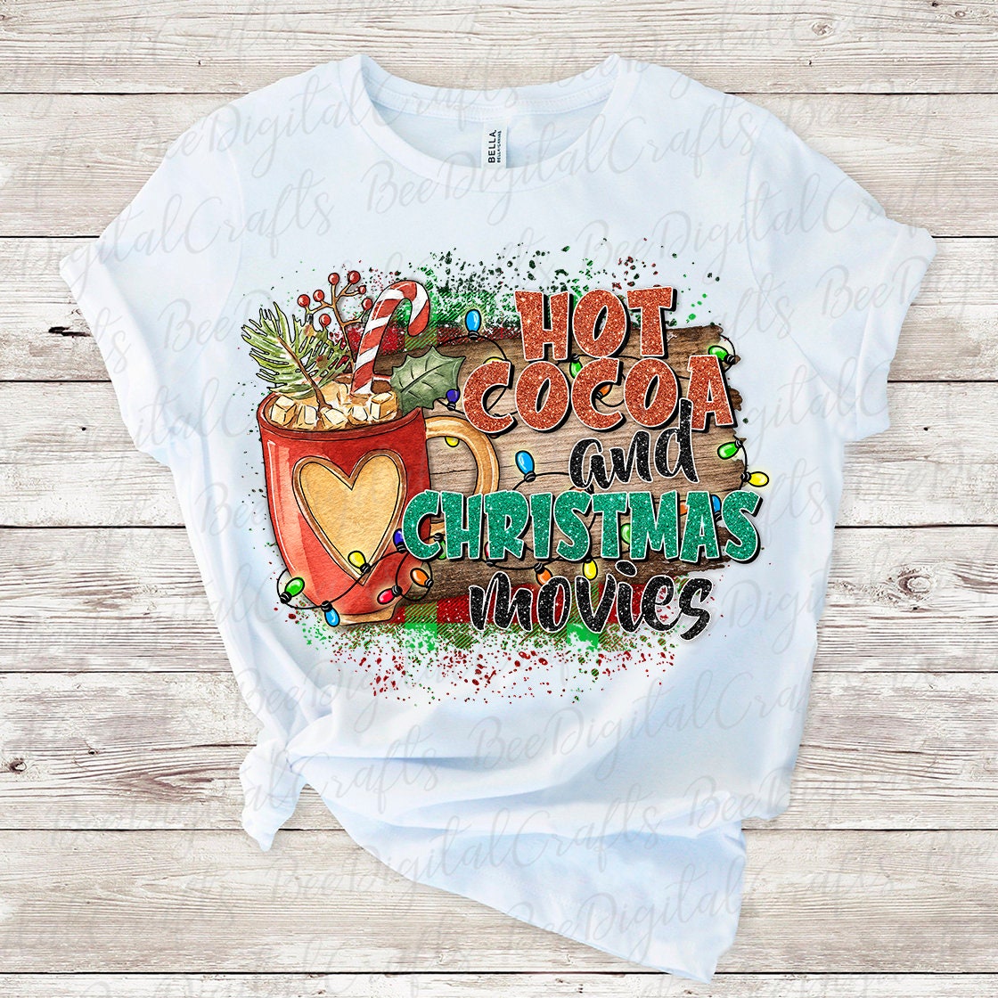 Hot cocoa and Christmas movies sublimation design