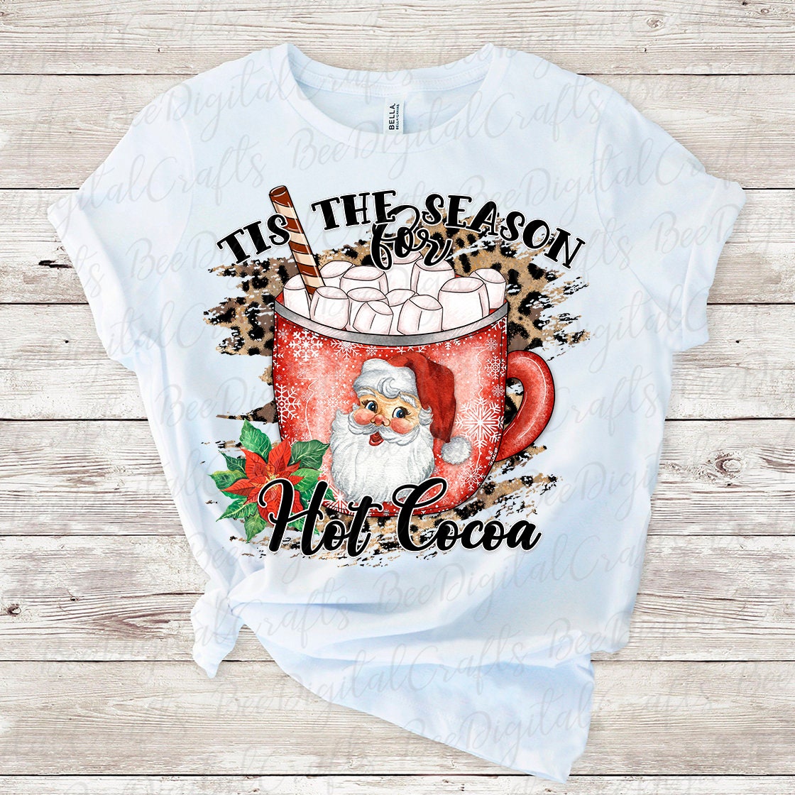 Tis the season for hot cocoa sublimation design