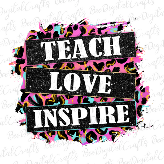 Teach love inspire sublimation design