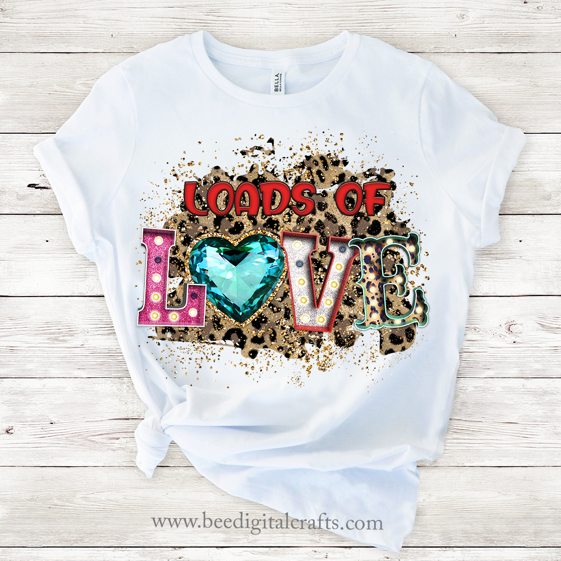 Loads of love sublimation design