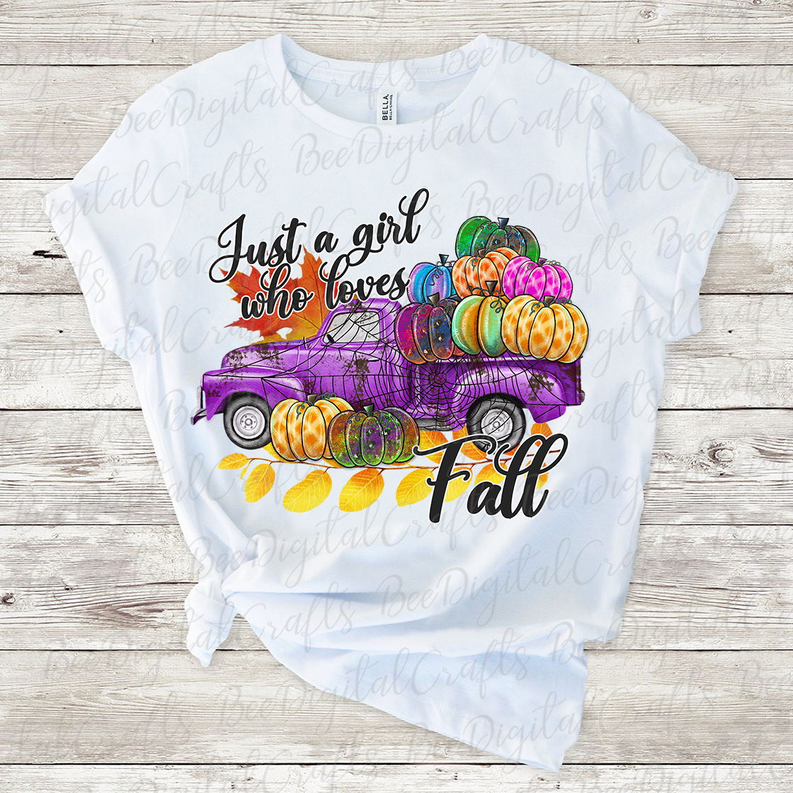 Just a girl who loves fall sublimation design