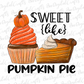 Sweet like pumpkin pie sublimation design