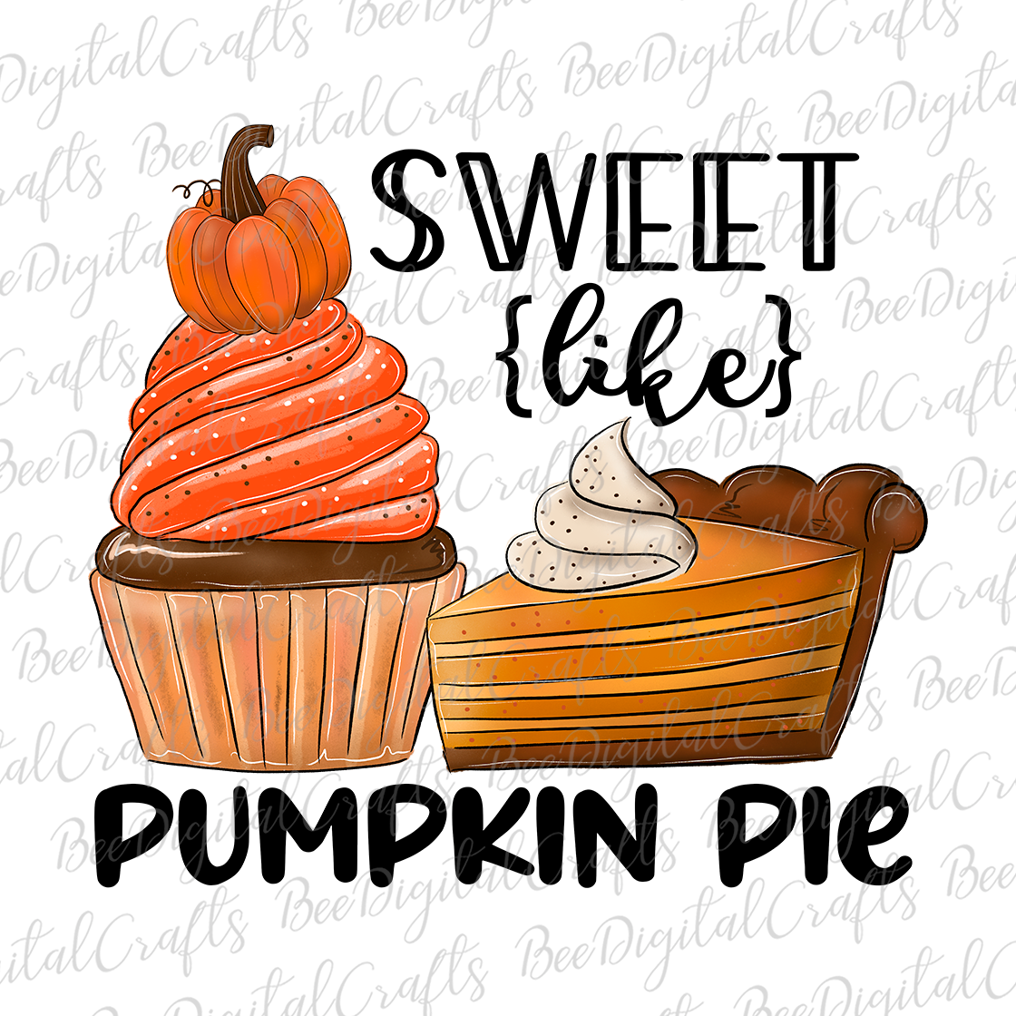 Sweet like pumpkin pie sublimation design