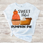 Sweet like pumpkin pie sublimation design