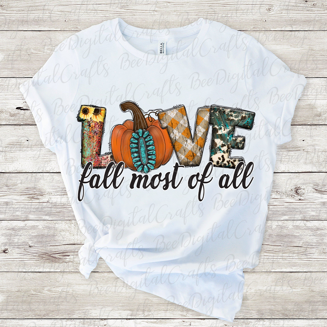 Love fall most of all sublimation design