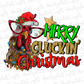 Merry Cluckin' Christmas sublimation design