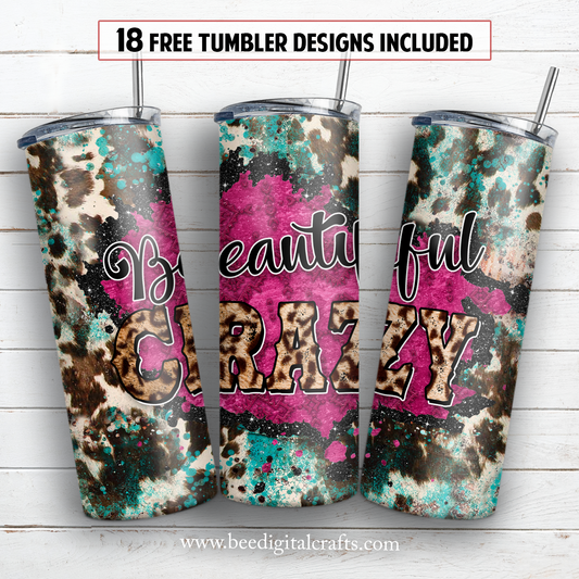 Beautiful crazy 20 oz skinny tumbler sublimation design