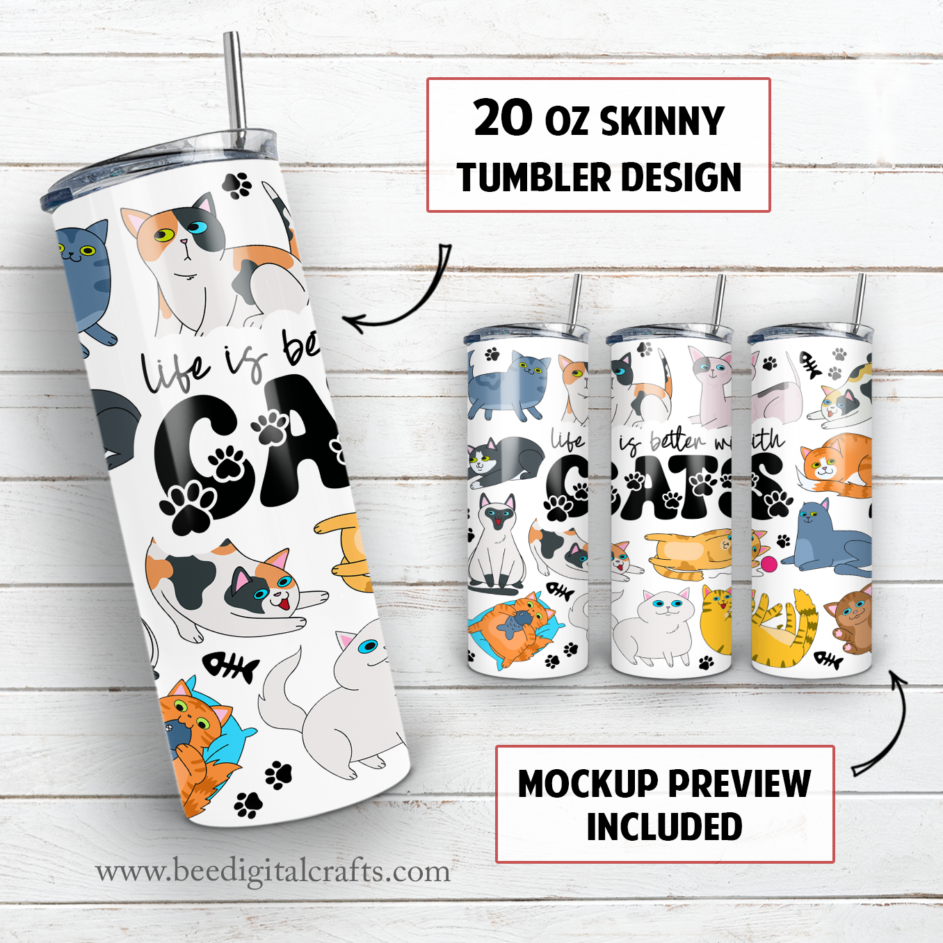 Life is better with cats 20 oz skinny tumbler sublimation design