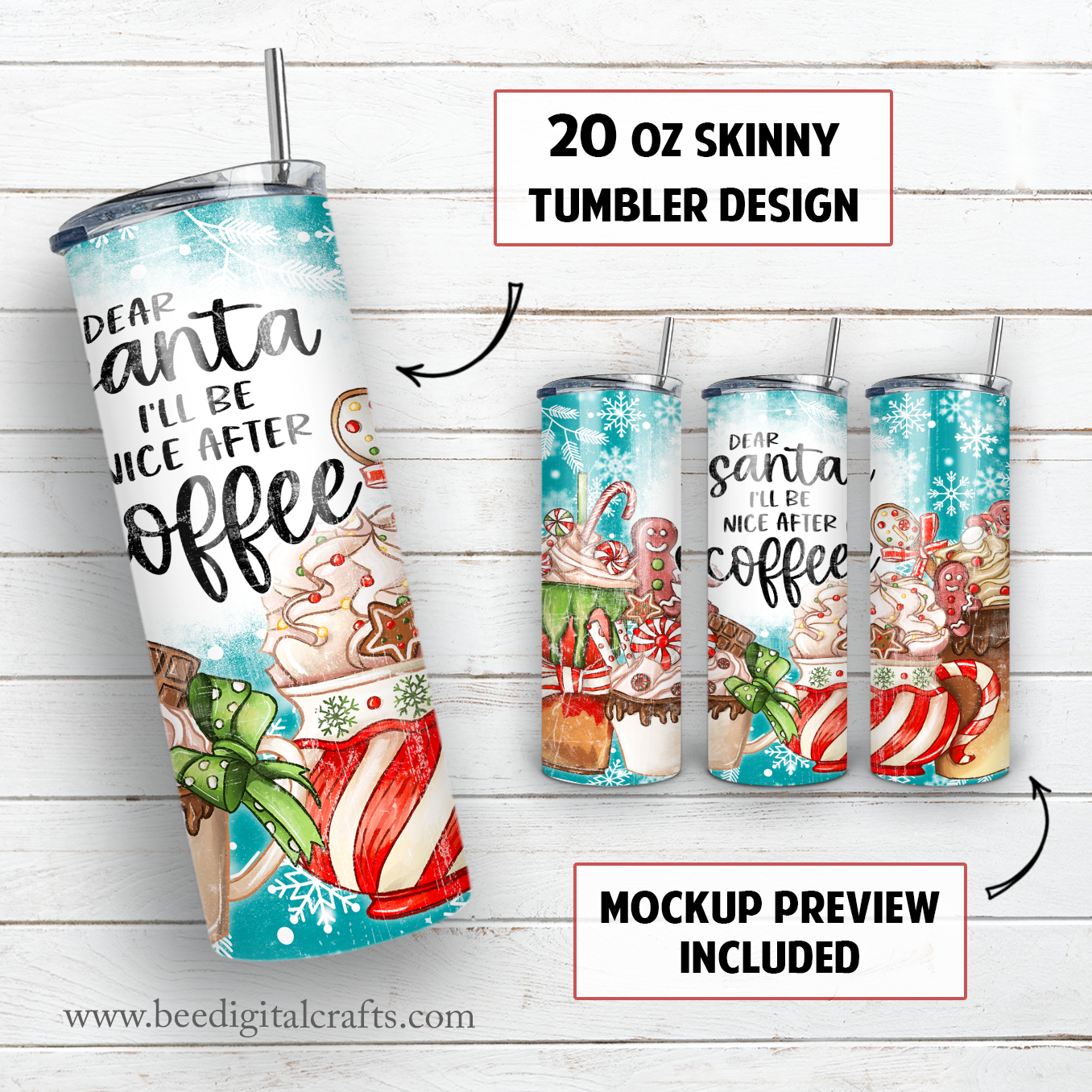 Dear Santa I'll be nice after coffee 20 oz skinny tumbler sublimation design