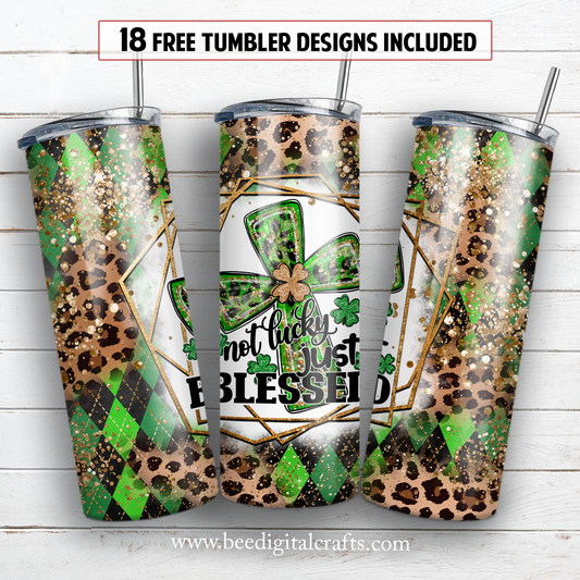 Not lucky just blessed 20 oz skinny tumbler sublimation design