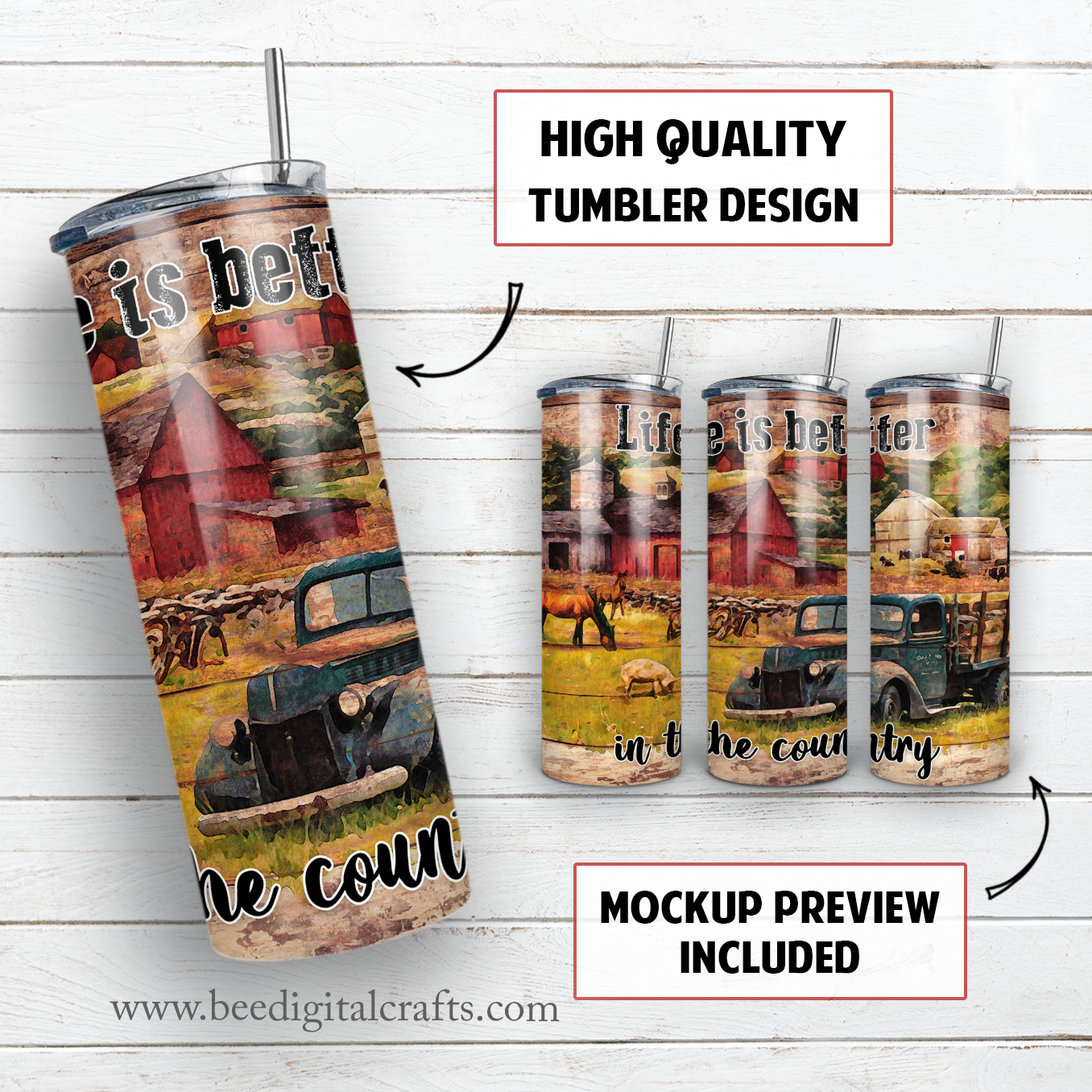 Life is better in the country 20 oz skinny tumbler sublimation design