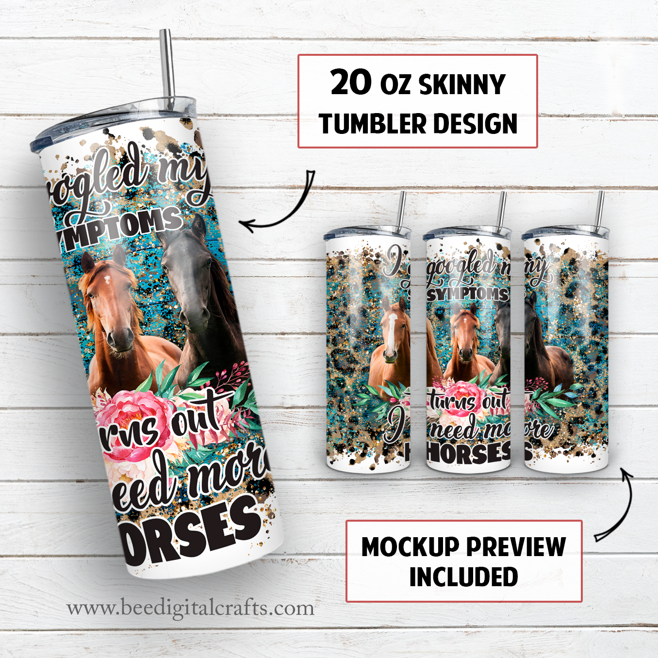 I need more horses 20 oz skinny tumbler sublimation design