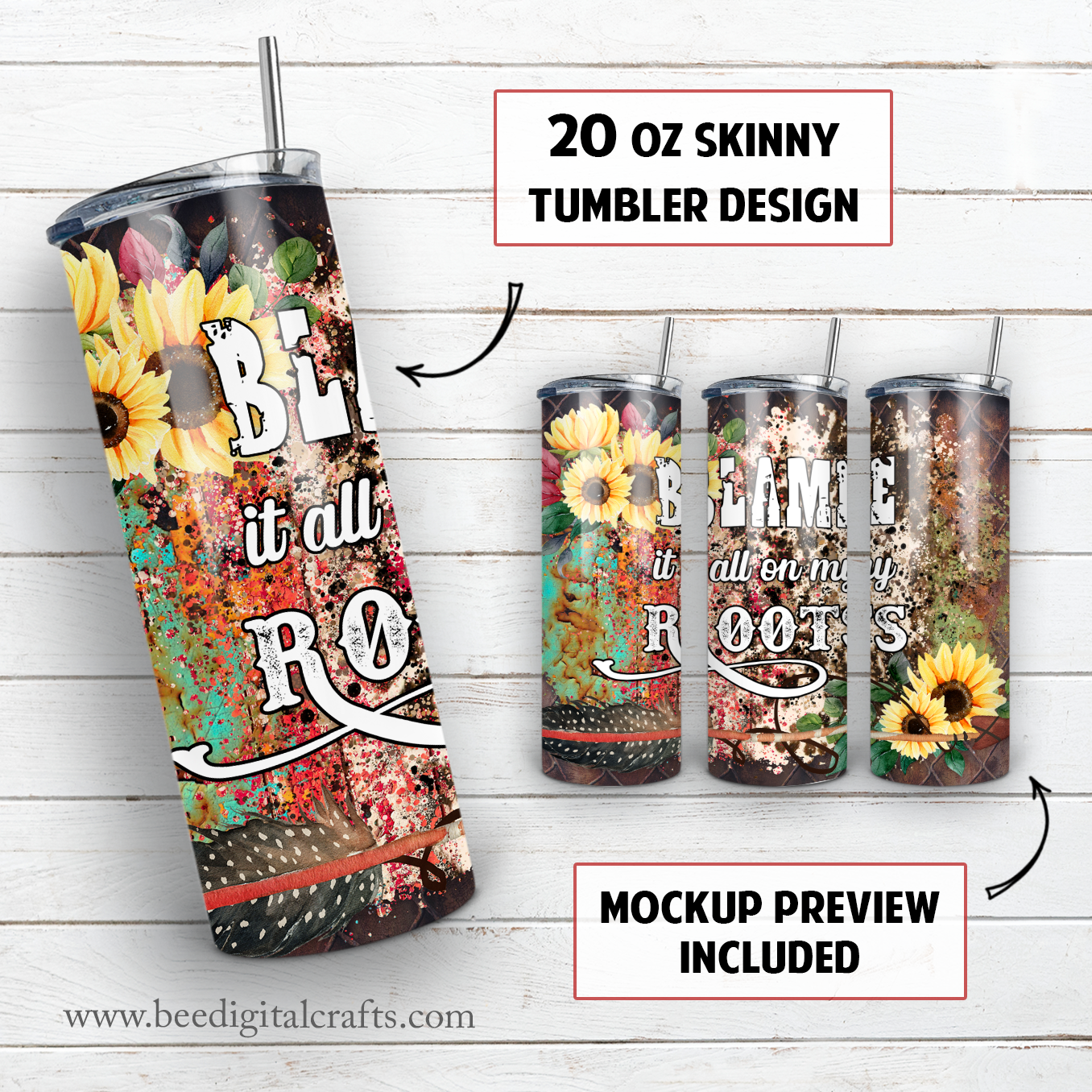 Blame it all on my roots 20 oz skinny tumbler sublimation design