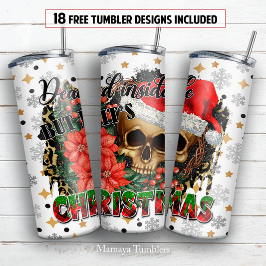 Dead inside but it's Christmas 20 oz skinny tumbler sublimation design