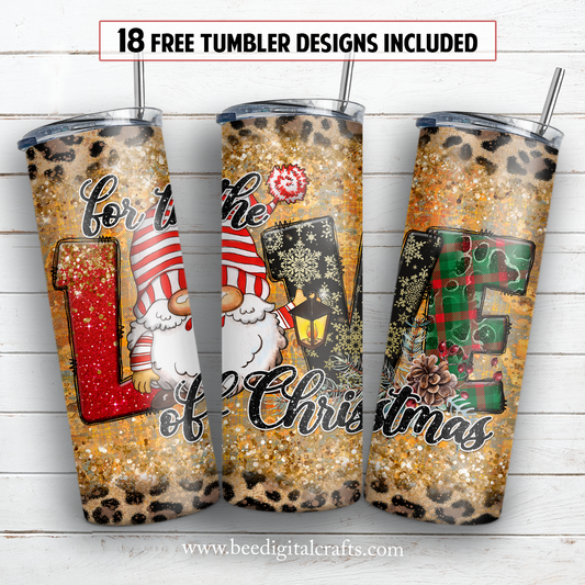 For the love of Christmas Gnome 20 oz skinny tumbler sublimation design